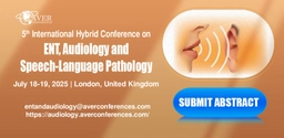 5th International Hybrid Conference on ENT, Audiology and Speech Language Pathology 